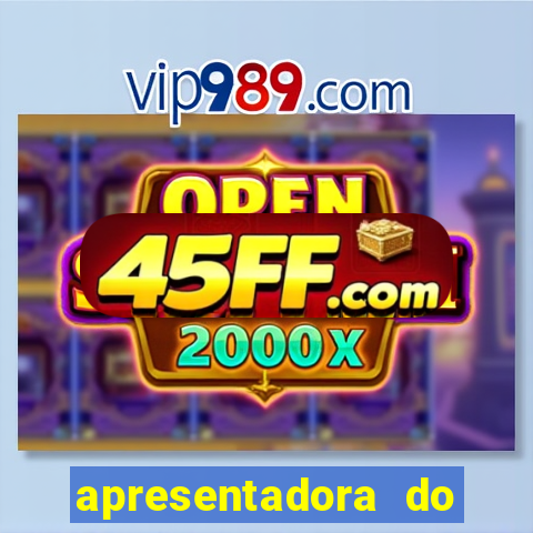 apresentadora do esporte espetacular nua